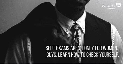 Self-Exams Aren’t Only for Women. Guys, Learn How to Check Yourself.